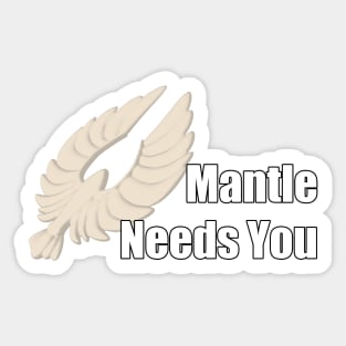 Mantle Needs You - Happy Huntress Sticker